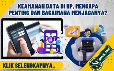Keamanan Data di HP: Mengapa Penting dan Bagaimana Menjaganya.?