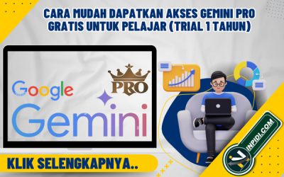 Cara Mudah Dapatkan Akses Gemini Pro Gratis untuk Pelajar (Trial 1 Tahun)